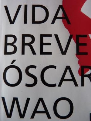 "La maravillosa vida breve de &Oacute;scar Wao" de Junot D&iacute;az